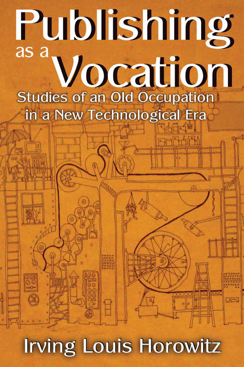 Book cover of Publishing as a Vocation: Studies of an Old Occupation in a New Technological Era