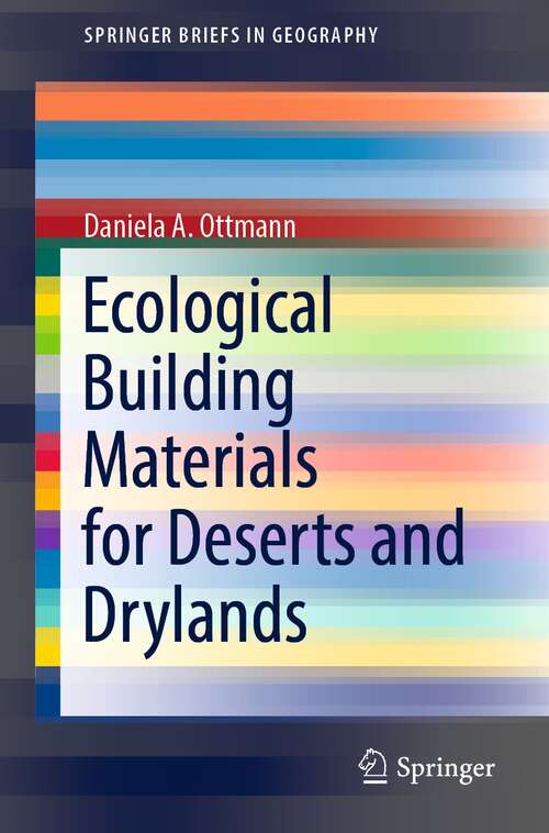 Book cover of Ecological Building Materials for Deserts and Drylands (1st ed. 2022) (SpringerBriefs in Geography)