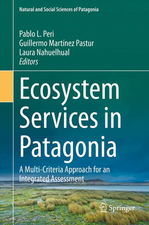 Book cover of Ecosystem Services in Patagonia: A Multi-Criteria Approach for an Integrated Assessment (1st ed. 2021) (Natural and Social Sciences of Patagonia)