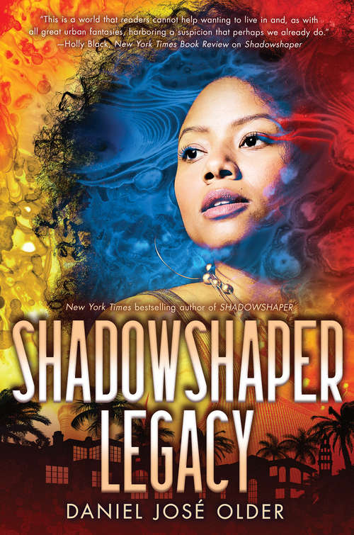Shadowshaper Legacy (The Shadowshaper Cypher #3)