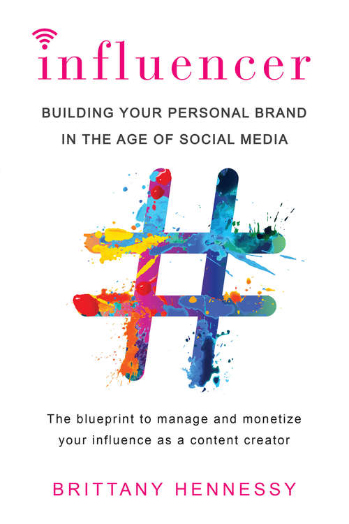 Book cover of Influencer: Building Your Personal Brand in the Age of Social Media