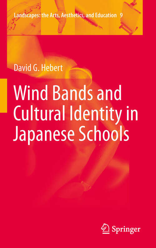 Book cover of Wind Bands and Cultural Identity in Japanese Schools