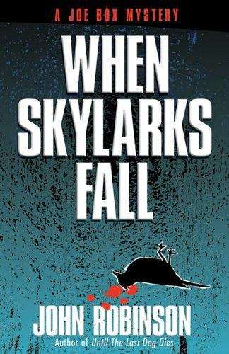 When Skylarks Fall, Joe Box Mystery Series #2