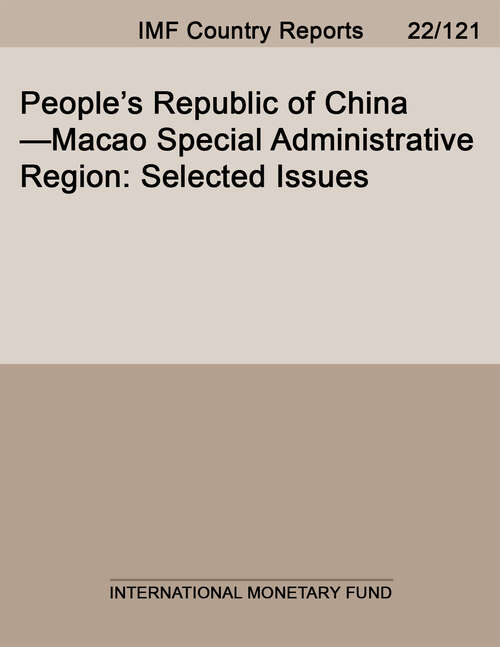 Book cover of People’s Republic of China—Macao Special Administrative Region: Selected Issues (Imf Staff Country Reports)