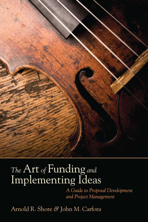 Book cover of The Art of Funding and Implementing Ideas: A Guide to Proposal Development and Project Management