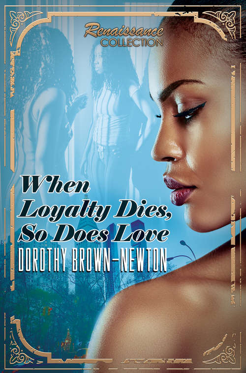 Book cover of When Loyalty Dies, So Does Love: Renaissance Collection