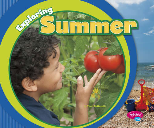 Book cover of Exploring Summer (Exploring The Seasons Ser.)