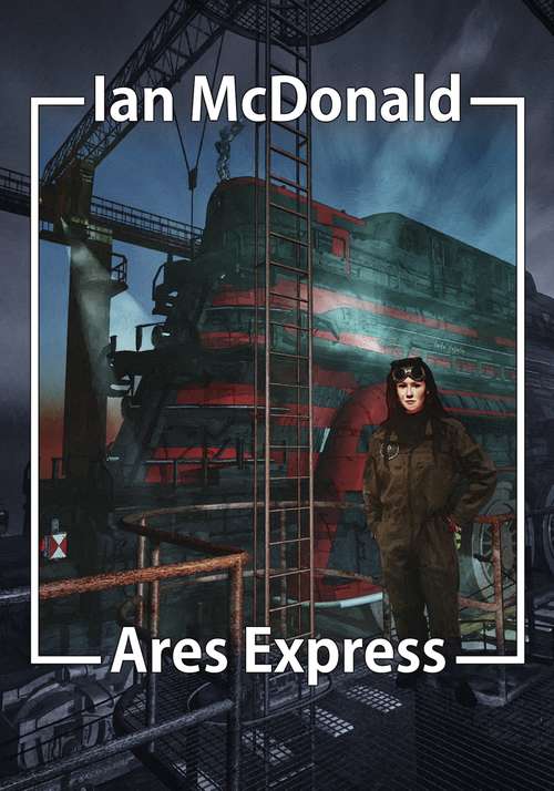 Ares Express (Desolation Road #2)