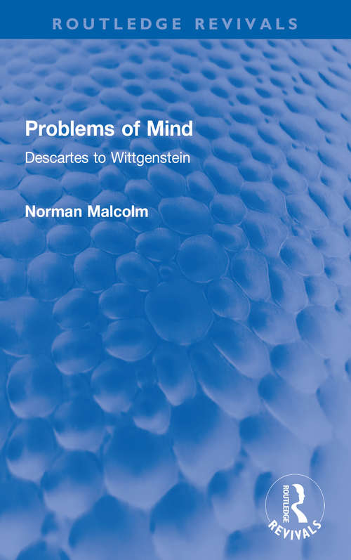 Book cover of Problems of Mind: Descartes to Wittgenstein (Routledge Revivals)