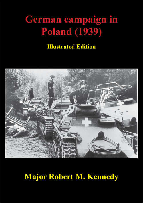 German Campaign In Poland (1939) [Illustrated Edition]