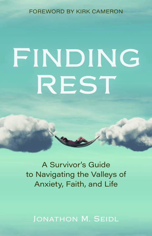 Book cover of Finding Rest: A Survivor's Guide to Navigating the Valleys of Anxiety, Faith, and Life