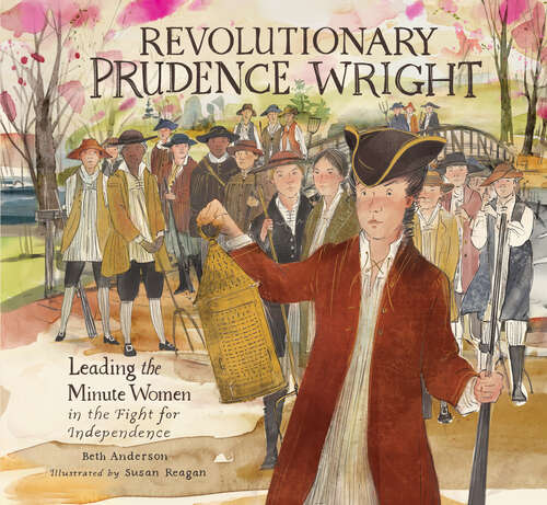Book cover of Revolutionary Prudence Wright: Leading the Minute Women in the Fight for Independence