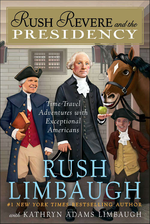 Book cover of Rush Revere and the Presidency