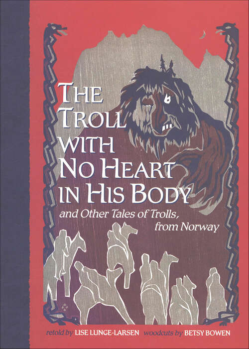 Book cover of The Troll With No Heart in His Body