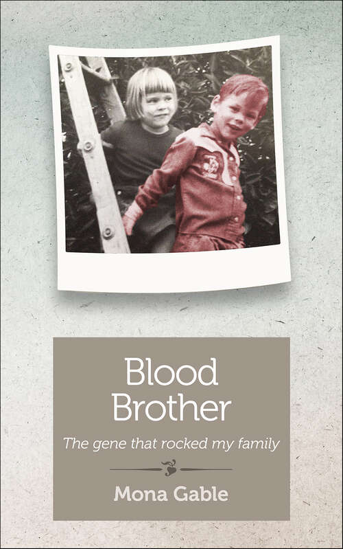 Book cover of Blood Brother: The Gene that Rocked my Family