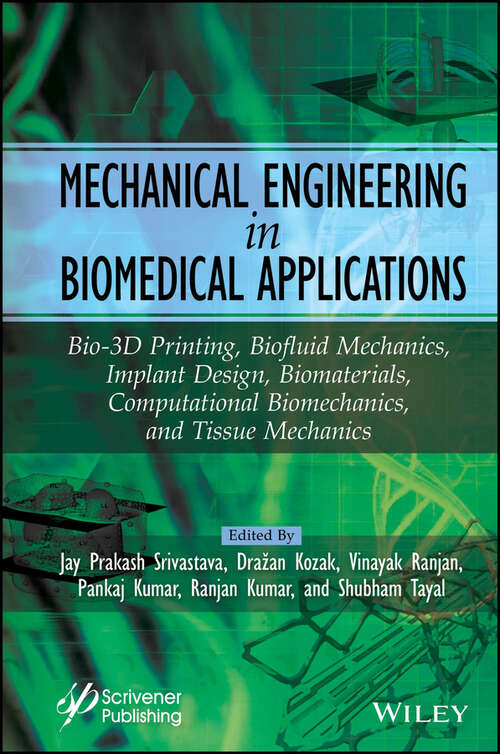 Book cover of Mechanical Engineering in Biomedical Application: Bio-3D Printing, Biofluid Mechanics, Implant Design, Biomaterials, Computational Biomechanics, Tissue Mechanics