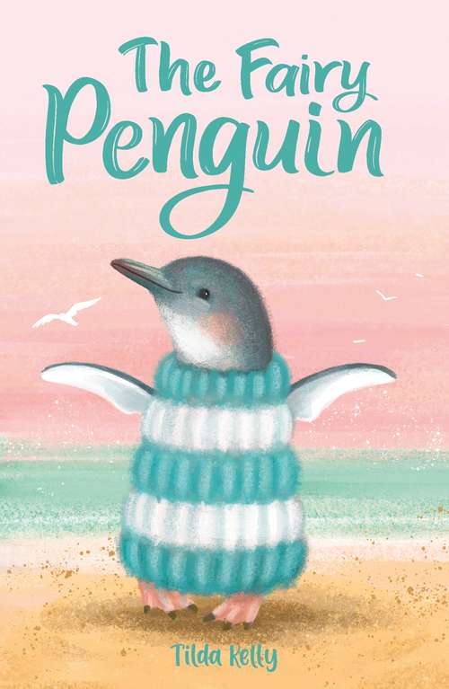 Book cover of The Fairy Penguin: Book 1 (Baby Animal Friends #1)