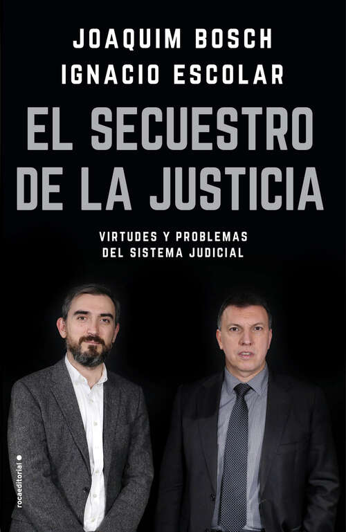 Book cover of El secuestro de la justicia: Virtudes y problemas del sistema judicial