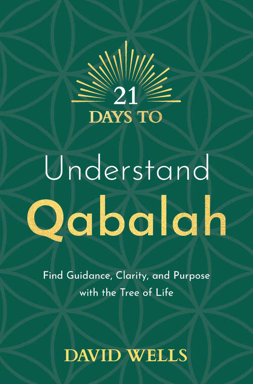 Book cover of 21 Days to Understand Qabalah: Find Guidance, Clarity, and Purpose with the Tree of Life (21 Days)