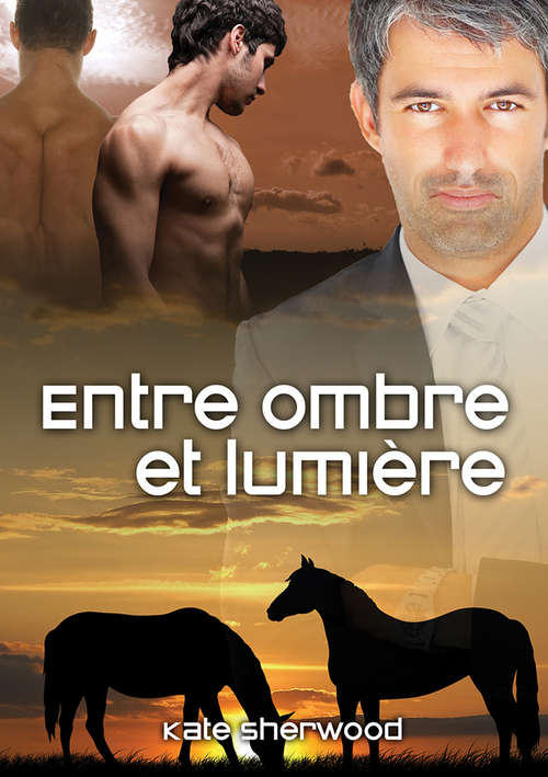 Book cover of Entre ombre et lumière (Californie équestre #3)