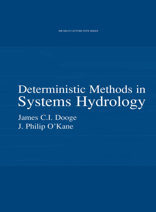 Deterministic Methods in Systems Hydrology: IHE Delft Lecture Note Series