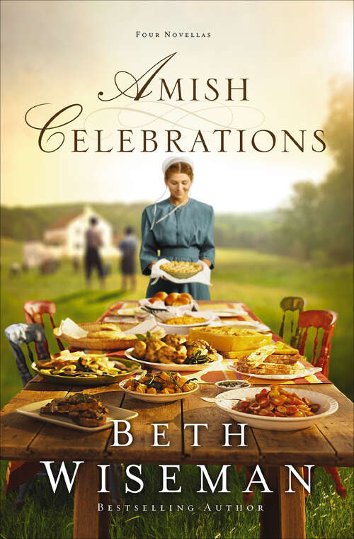 Book cover of Amish Celebrations: Four Novellas