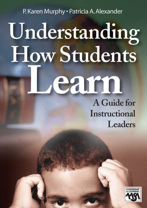 Understanding How Students Learn: A Guide for Instructional Leaders