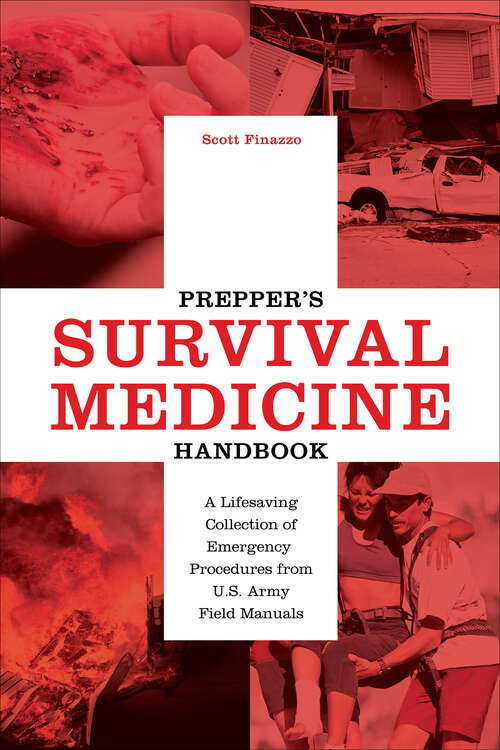 Book cover of Prepper's Survival Medicine Handbook: A Lifesaving Collection of Emergency Procedures from U.S. Army Field Manuals (Preppers Ser.)