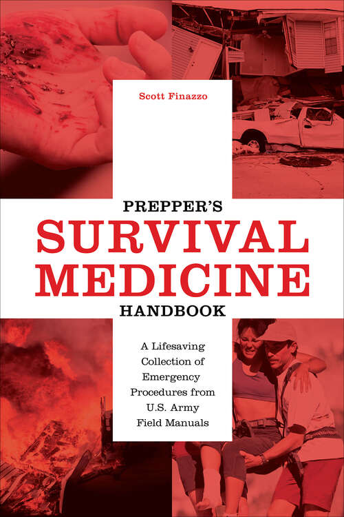 Book cover of Prepper's Survival Medicine Handbook: A Lifesaving Collection of Emergency Procedures from U.S. Army Field Manuals (Preppers)