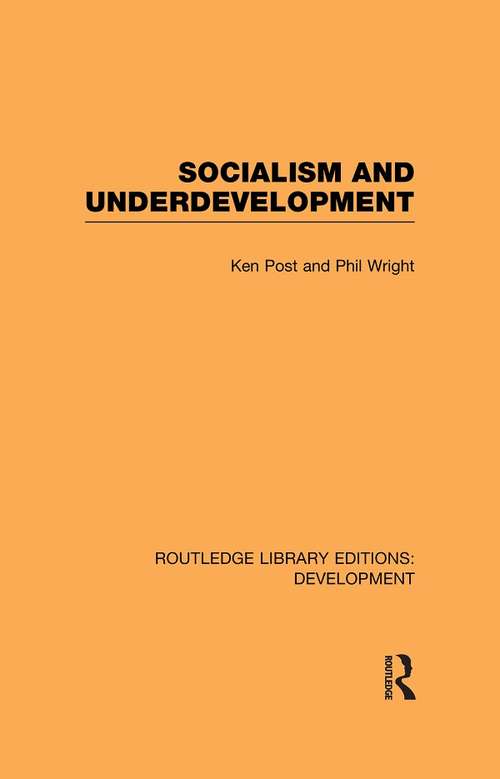 Socialism and Underdevelopment (Routledge Library Editions: Development)