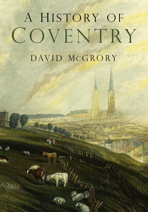 Book cover of A History of Coventry