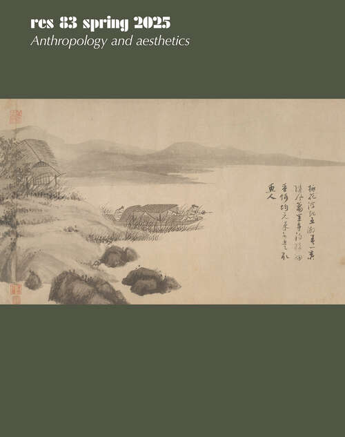 Book cover of Res: Anthropology and Aesthetics, volume 83 number 1 (2025)
