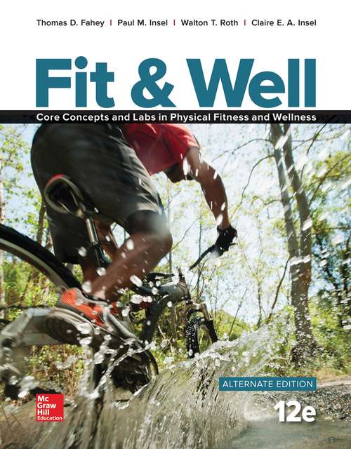 Fit And Well: Core Concepts And Labs In Physical Fitness And Wellness