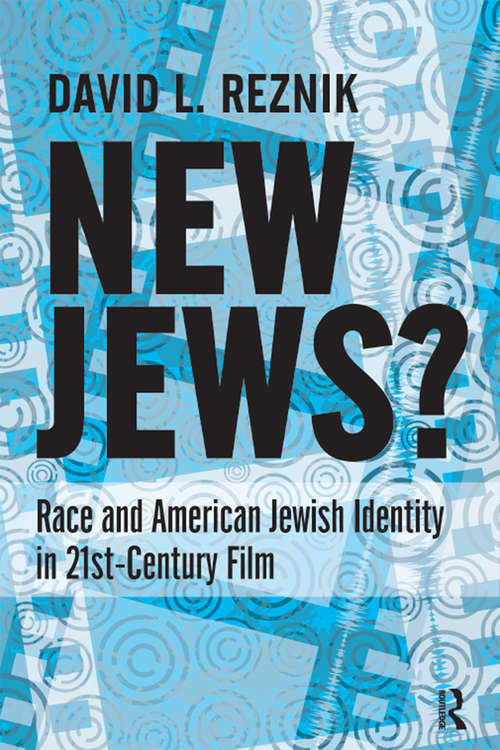 Book cover of "New Jews": Race and American Jewish Identity in 21st-century Film