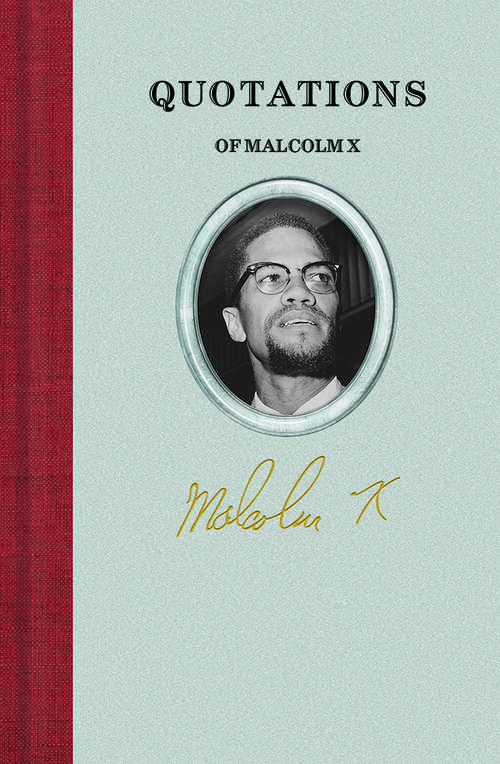 Book cover of Quotations of Malcolm X (Quotations of Great Americans)