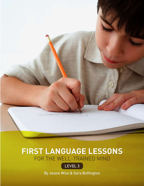 First Language Lessons for the Well-Trained Mind