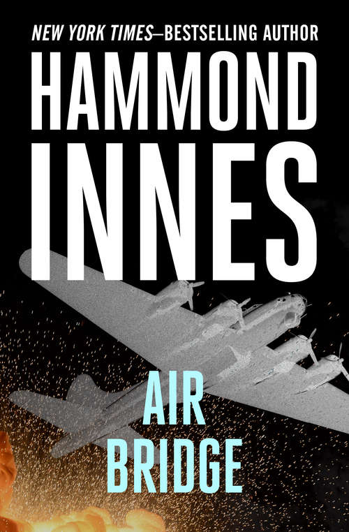 Book cover of Air Bridge: Isvik, Air Bridge, Atlantic Fury, And Levkas Man