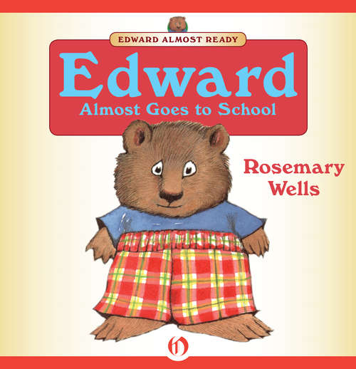 Book cover of Edward Almost Goes to School