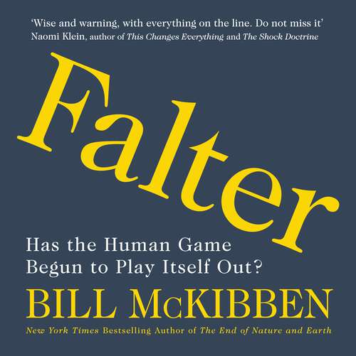 Falter: Has the Human Game Begun to Play Itself Out?