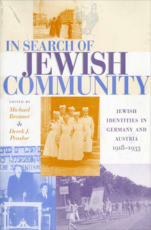 In Search of Jewish Community: Jewish Identities In Germany And Austria, 1918-1933