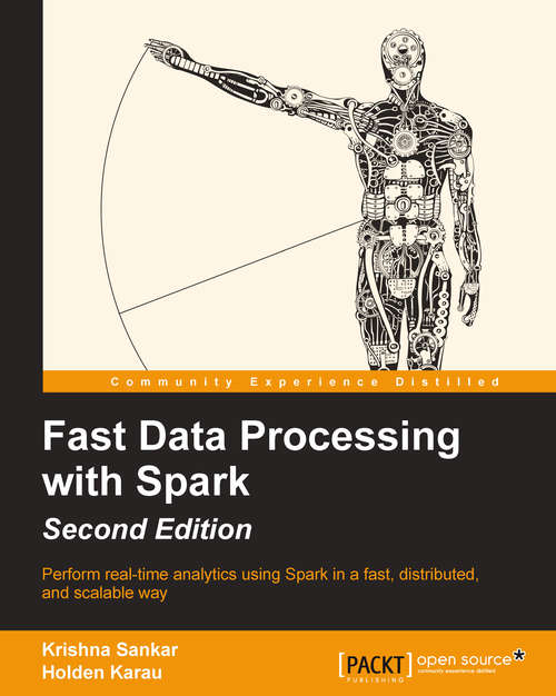 Book cover of Fast Data Processing with Spark - Second Edition