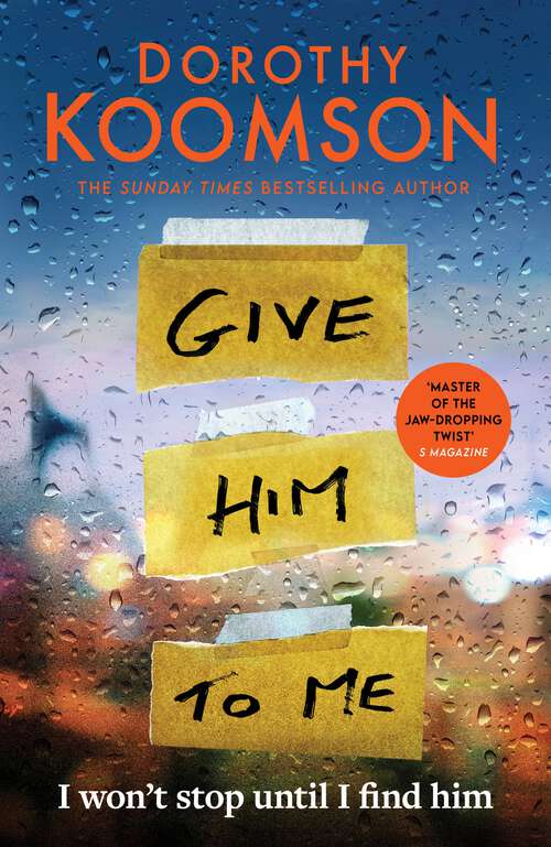 Book cover of Give Him to Me: the heart-stopping new thriller from the Queen of the Big Reveal!