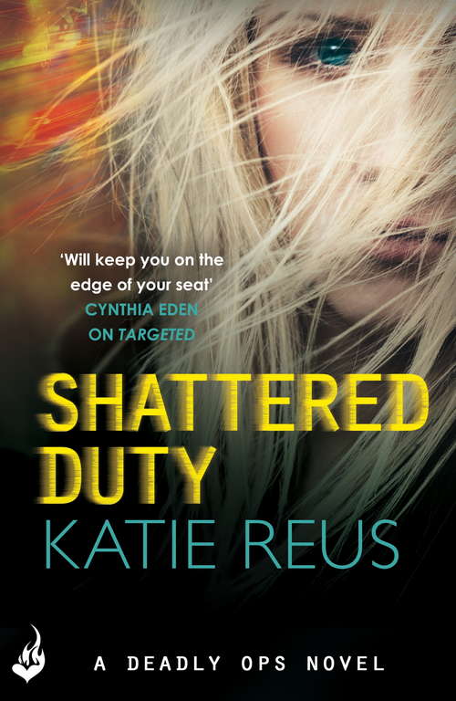 Shattered Duty: Deadly Ops Book 3 (Deadly Ops #Bk. 3)