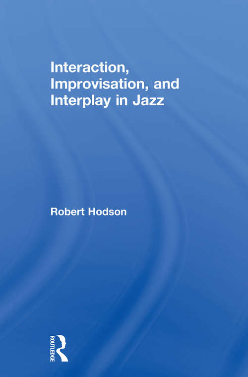 Book cover of Interaction, Improvisation, and Interplay in Jazz