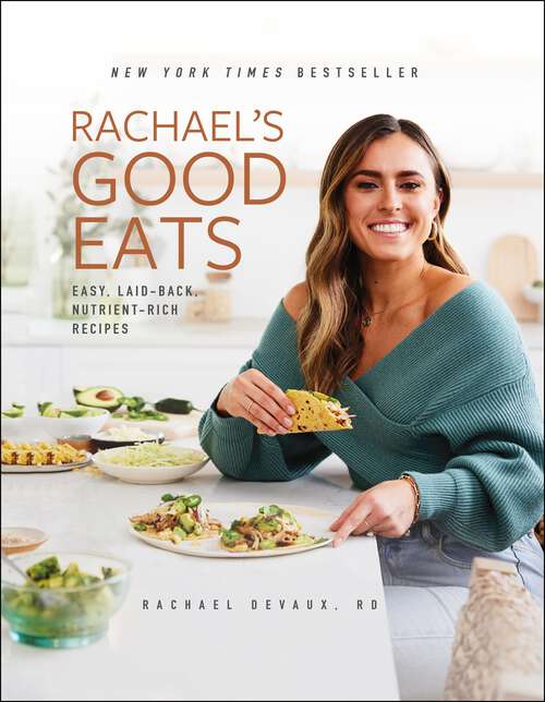 Book cover of Rachael's Good Eats: Easy, Laid-Back, Nutrient-Rich Recipes