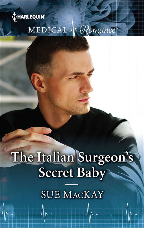 Book cover of The Italian Surgeon's Secret Baby: A Wife For The Surgeon Sheikh / The Italian Surgeon's Secret Baby (Original) (Harlequin Lp Medical Ser.)