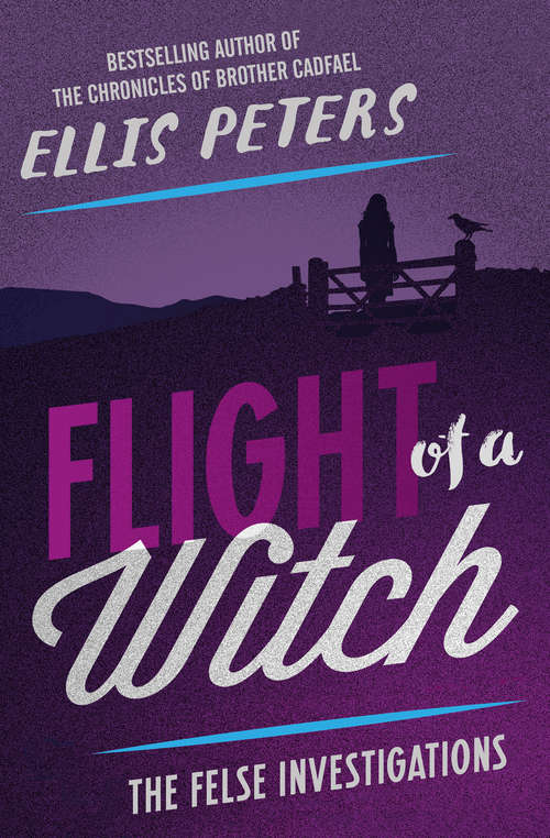 Book cover of Flight of a Witch: Fallen Into The Pit, Death And The Joyful Woman, And Flight Of A Witch (The Felse Investigations #3)