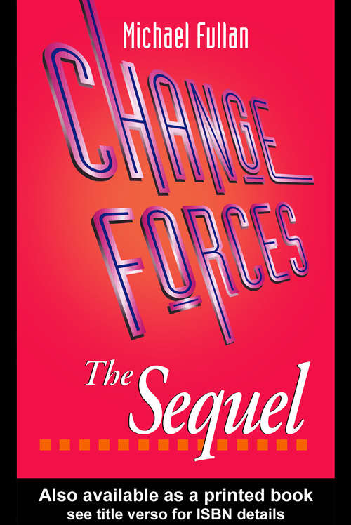 Change Forces - The Sequel (Educational Change And Development Ser.)