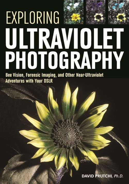 Book cover of Exploring Ultraviolet Photography