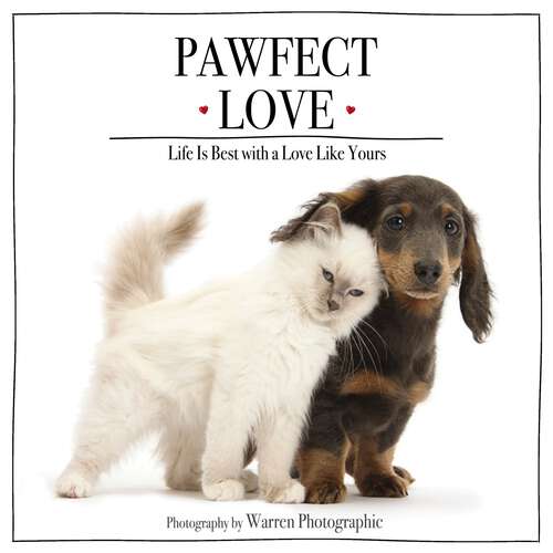 Book cover of Pawfect Love: Life Is Best with a Love Like Yours